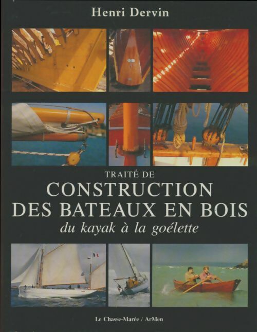 Livrenpoche : Traité pratique de construction des bateaux en bois - Henri Dervin - Livre