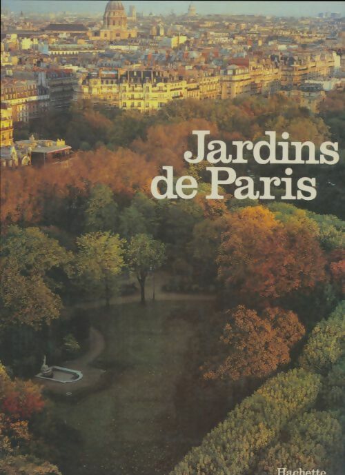 Livrenpoche : Jardins de Paris - Jean-Jacques Lévêque - Livre