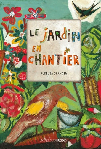 Livrenpoche : Le jardin en chantier - Aurélia Grandin - Livre