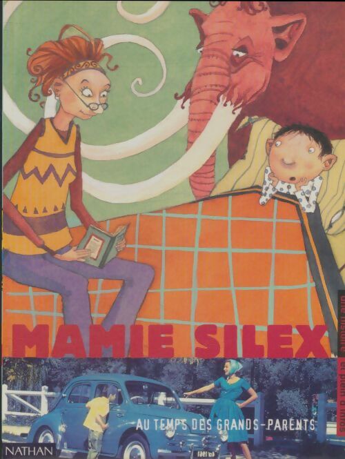 Livrenpoche : Mamie Silex : Au temps des grands-parents - Claude Clément - Livre