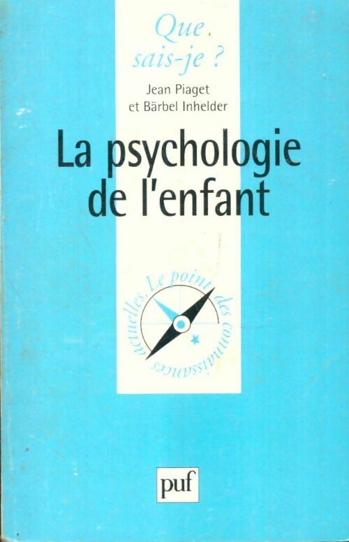 Livrenpoche : La psychologie de l'enfant - Jean Piaget, Inhelder Bärbel - Livre