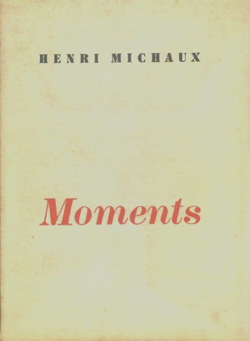 Livrenpoche : Moments  - Henri Michaux - Livre