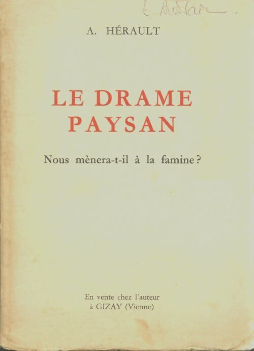 Livrenpoche : Le drame paysan nous mènera-t-il a la famine ? - A Herault - Livre