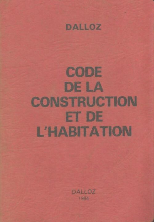 Livrenpoche : Code de la construction et de l'habitation 1984 - Collectif - Livre
