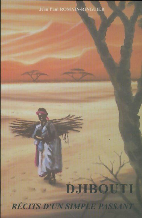 Livrenpoche : Djibouti récit d'un simple passant - Jean-Paul Romain-Ringuier - Livre