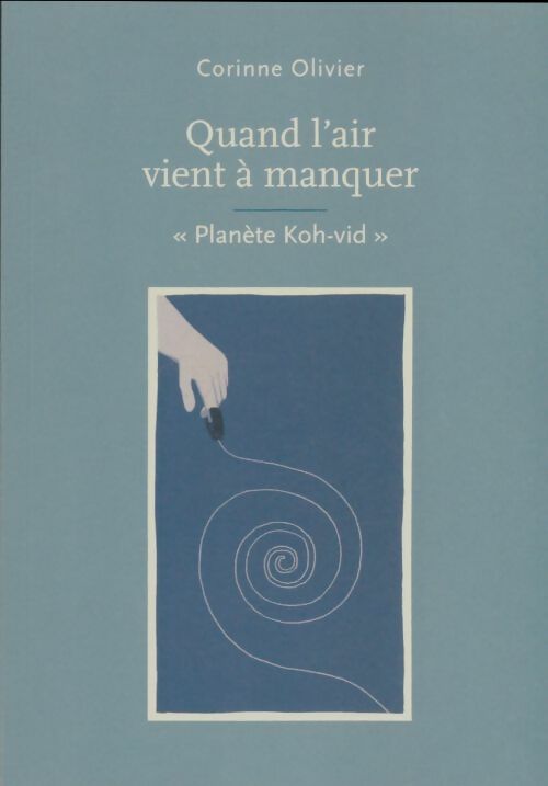 Livrenpoche : Quand l'air vient à manquer - Corinne Olivier - Livre