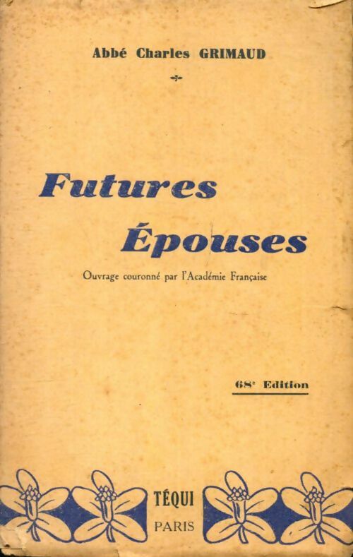 Livrenpoche : Futures épouses - Abbé Charles Grimaud - Livre