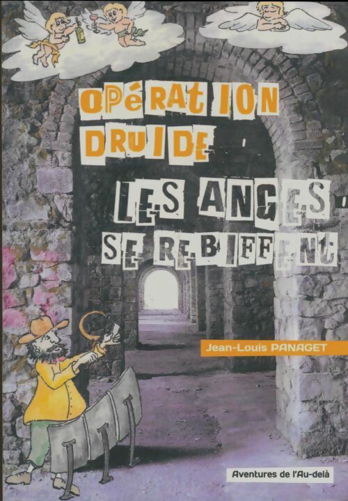 Livrenpoche : Opération druide : Les anges se rebiffent - Jean-Louis Panaget - Livre