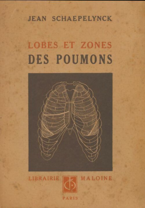 Livrenpoche : Lobes et zones des poumons. - Jean Schaepelynck - Livre