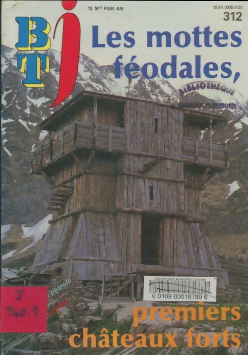 Livrenpoche : BTJ n°312 : Les mottes féodales - Collectif - Livre