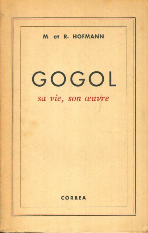 Livrenpoche : Gogol : Sa vie, son oeuvre - R. M.; Hofmann - Livre