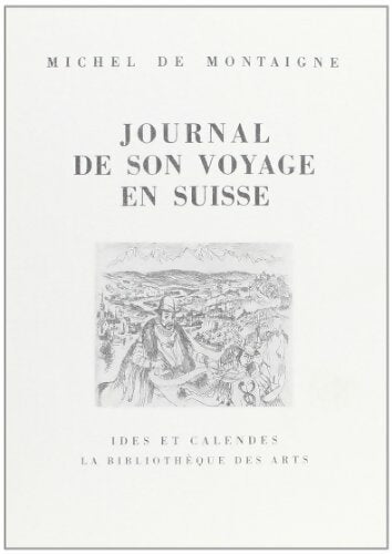 Livrenpoche : Journal de son voyage en Suisse - Michel Eyquem De Montaigne - Livre