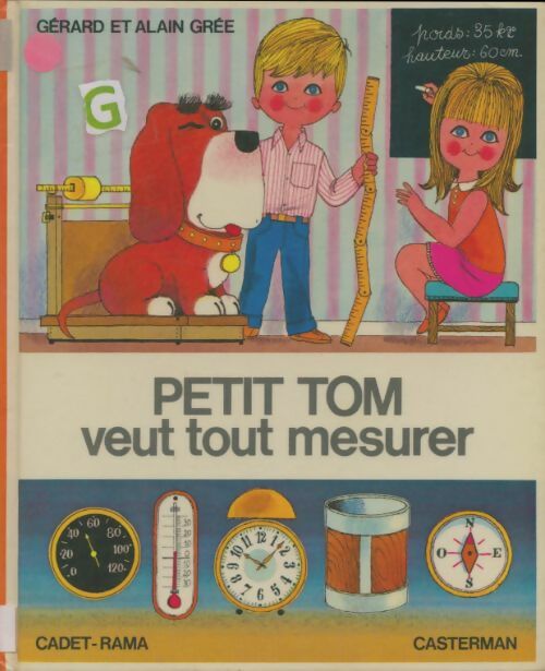 Livrenpoche : Petit tom veut tout mesurer - Alain Grée - Livre