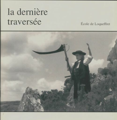 Livrenpoche : La dernière traversée - Collectif - Livre