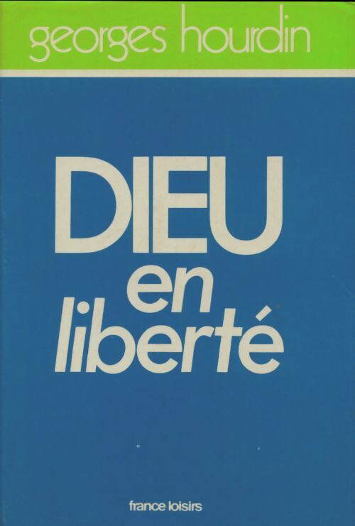 Livrenpoche : Dieu en liberté - Georges Hourdin - Livre