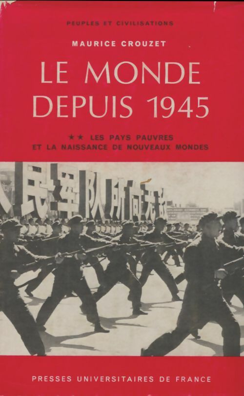 Livrenpoche : Le monde depuis 1945 Tome II : Les pays pauvres et la naissance de nouveaux mondes - Maurice Crouzet - Livre