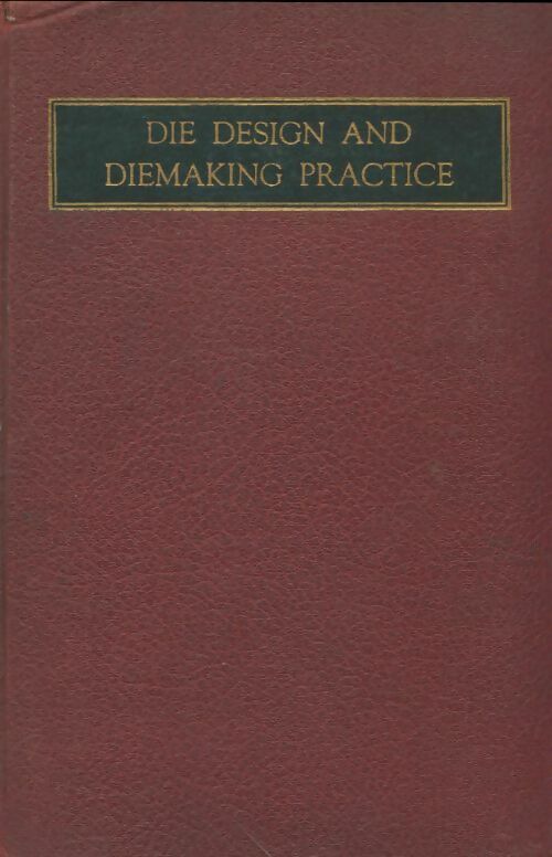 Livrenpoche : Die design and diemaking practice - Franklin D Jones - Livre
