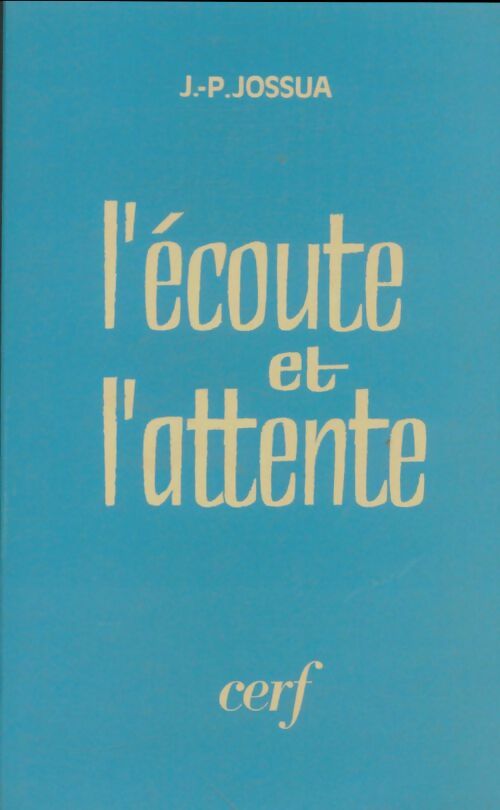 Livrenpoche : L'écoute et l'attente - Jean-Pierre Jossua - Livre