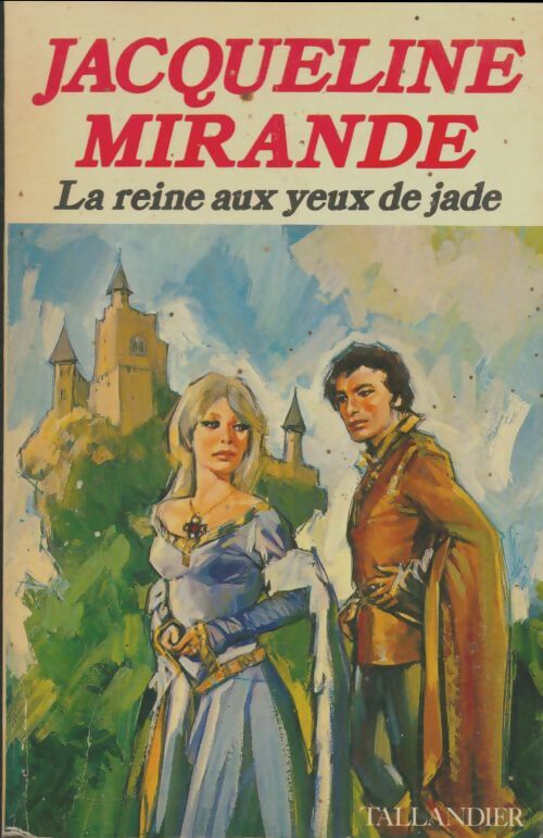 Livrenpoche : La reine aux yeux de jade - Jacqueline Mirande - Livre