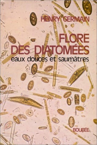 Livrenpoche : Flore des diatomées eaux douces et saumâtres - Henri Germain - Livre