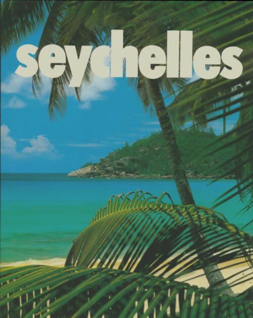 Livrenpoche : Seychelles - Maxime Fayon - Livre