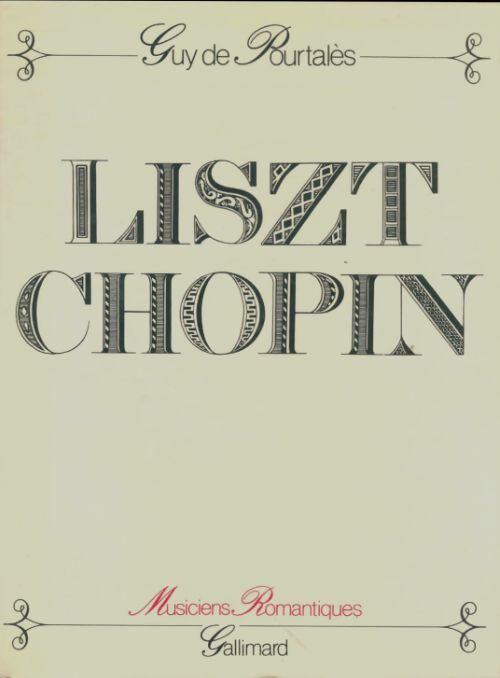 Livrenpoche : Liszt / Chopin - Guy De Pourtalès - Livre