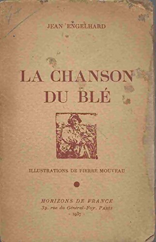 Livrenpoche : La chanson du blé - Jean Engeelhard - Livre