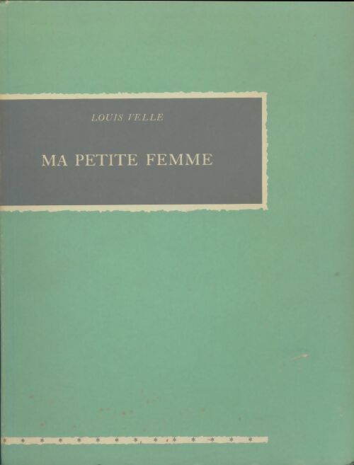 Livrenpoche : Ma petite femme - Louis Velle - Livre