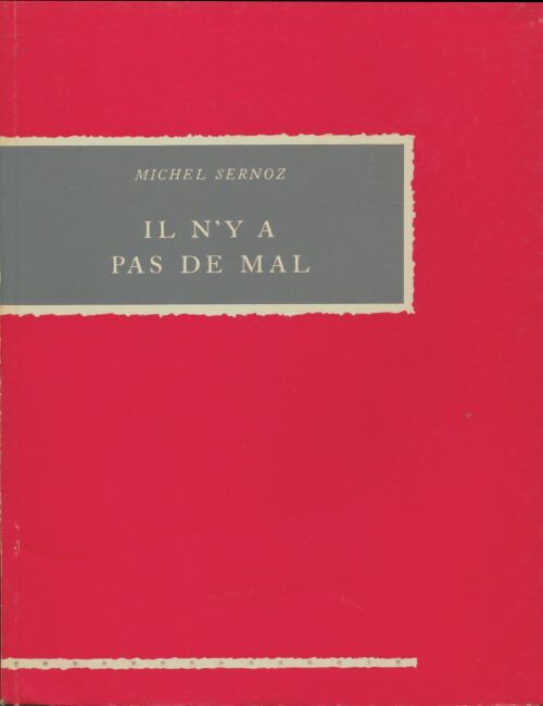 Livrenpoche : Il n'y a pas de mal - Michel Sernoz - Livre