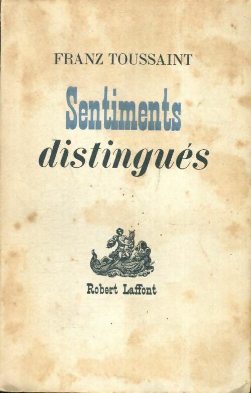 Livrenpoche : Sentiments distingués - Franz Toussaint - Livre