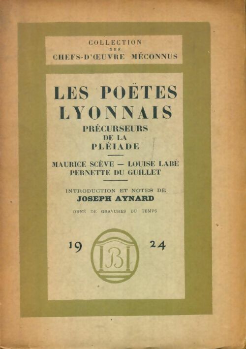 Livrenpoche : Les poètes lyonnais, précurseurs de La Pléiade - Joseph Aynard - Livre