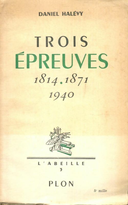 Livrenpoche : Trois épreuves : 1814, 1871, 1940 - Daniel Halévy - Livre