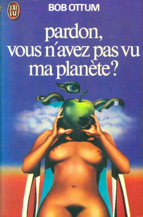 Livrenpoche : Pardon, vous n'avez pas vu ma planète ? - Bob Ottum - Livre