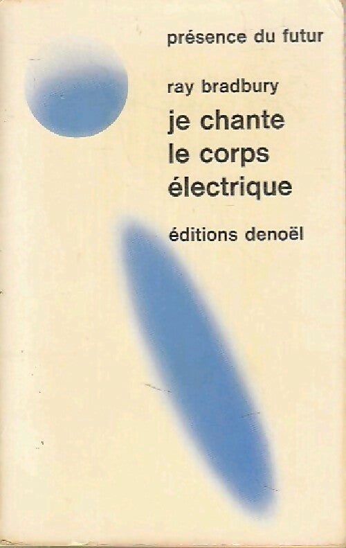 Livrenpoche : Je chante le corps électrique - Ray Bradbury - Livre