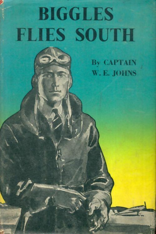 Livrenpoche : Biggles flies south - Captain W.E. Johns - Livre