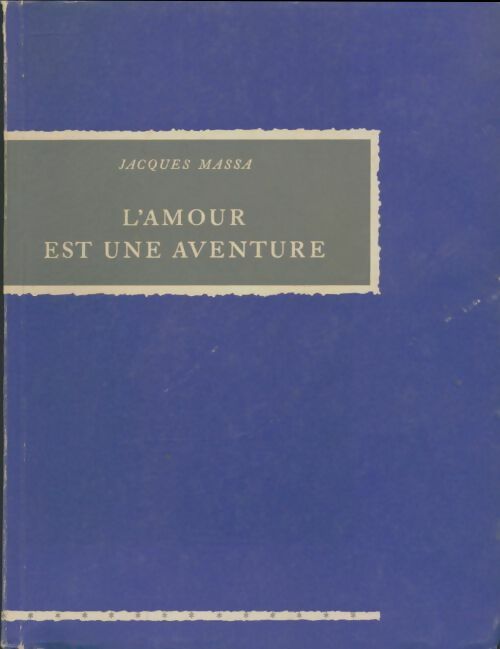 Livrenpoche : L'amour est une aventure - Jacques Massa - Livre