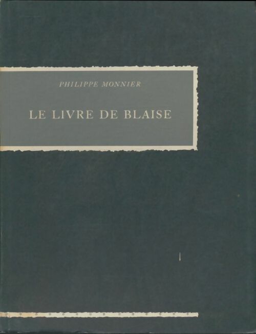 Livrenpoche : Le livre de Blaise - Philippe Monnier - Livre