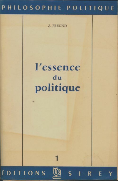 Livrenpoche : L'essence du politique Tome I - Julien Freund - Livre