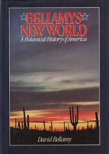 Livrenpoche : Bellamy's new world : A Botanical history of America - David Bellamy Obe - Livre