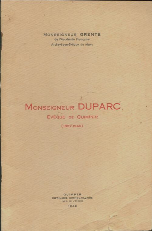 Livrenpoche : Monseigneur Duparc evêque de Quimper (1857-1945) - Monseigneur Georges Grente - Livre