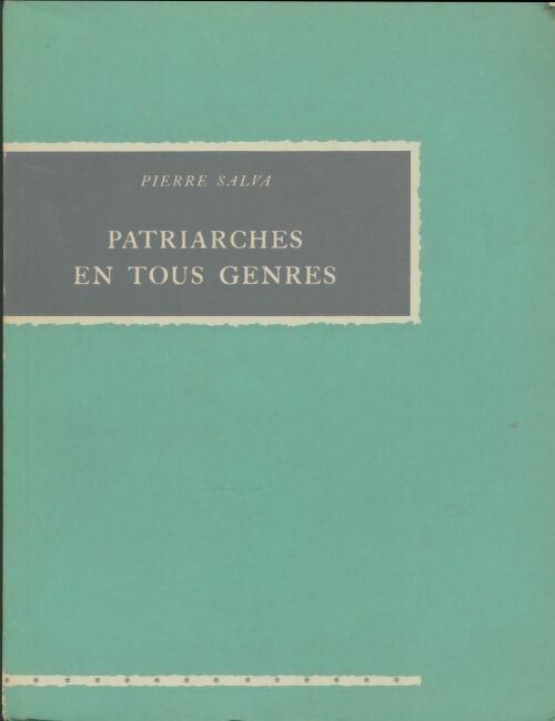 Livrenpoche : Patriarches en tous genres - Pierre Salva - Livre