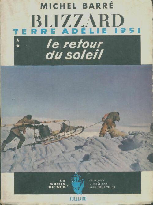 Livrenpoche : Blizzard Tome II : Le retour du soleil - Michel Barré - Livre