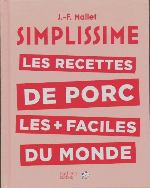 Livrenpoche : Les recettes de porc les + faciles du monde - J.-F Mallet - Livre