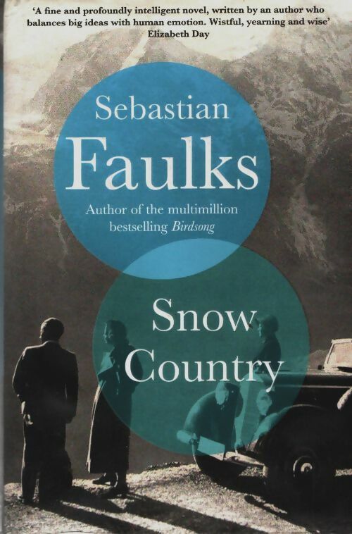 Livrenpoche : Snow country : Sunday times bestseller - Sébastian Faulks - Livre