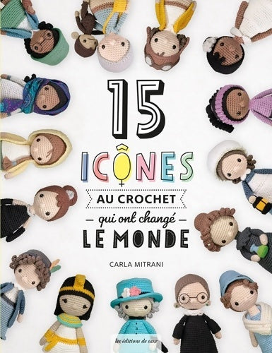 Livrenpoche : 15 icônes au crochet qui ont changé le monde - Carla Mitrani - Livre