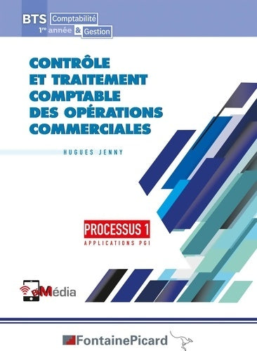 Livrenpoche : Contrôle et traitement comptable des opérations commerciales Processus 1 Applications PGI BTS Comptabilité & Gestion 1re année - Hugues Jenny - Livre