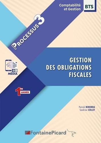 Livrenpoche : Gestion des obligations fiscales BTS Comptabilité et Gestion 1re année : Processus 3 - Patrick Bihonda - Livre