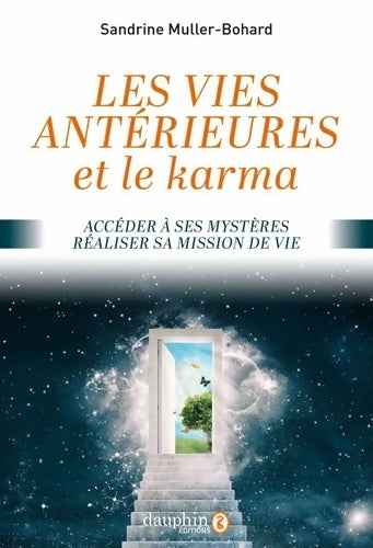 Livrenpoche : Vies antérieures et le karma : Accéder à ses mystères- réaliser sa mission de vie - Sandrine Muller Bohard - Livre