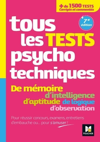 Livrenpoche : Tous les tests psychotechniques mémoire intelligence aptitude logique observation - Concours - Michèle Eckenschwiller - Livre