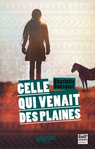 Livrenpoche : Celle qui venait des plaines - Charlotte Bousquet - Livre